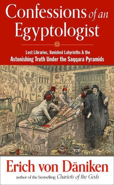 Cover: 9781632651914 | Confessions of an Egyptologist: Lost Libraries, Vanished Labyrinths...