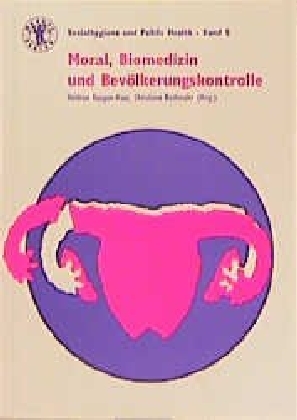 Cover: 9783929106121 | Moral, Biomedizin und Bevölkerungskontrolle | Heidrun Kaupen-Haas