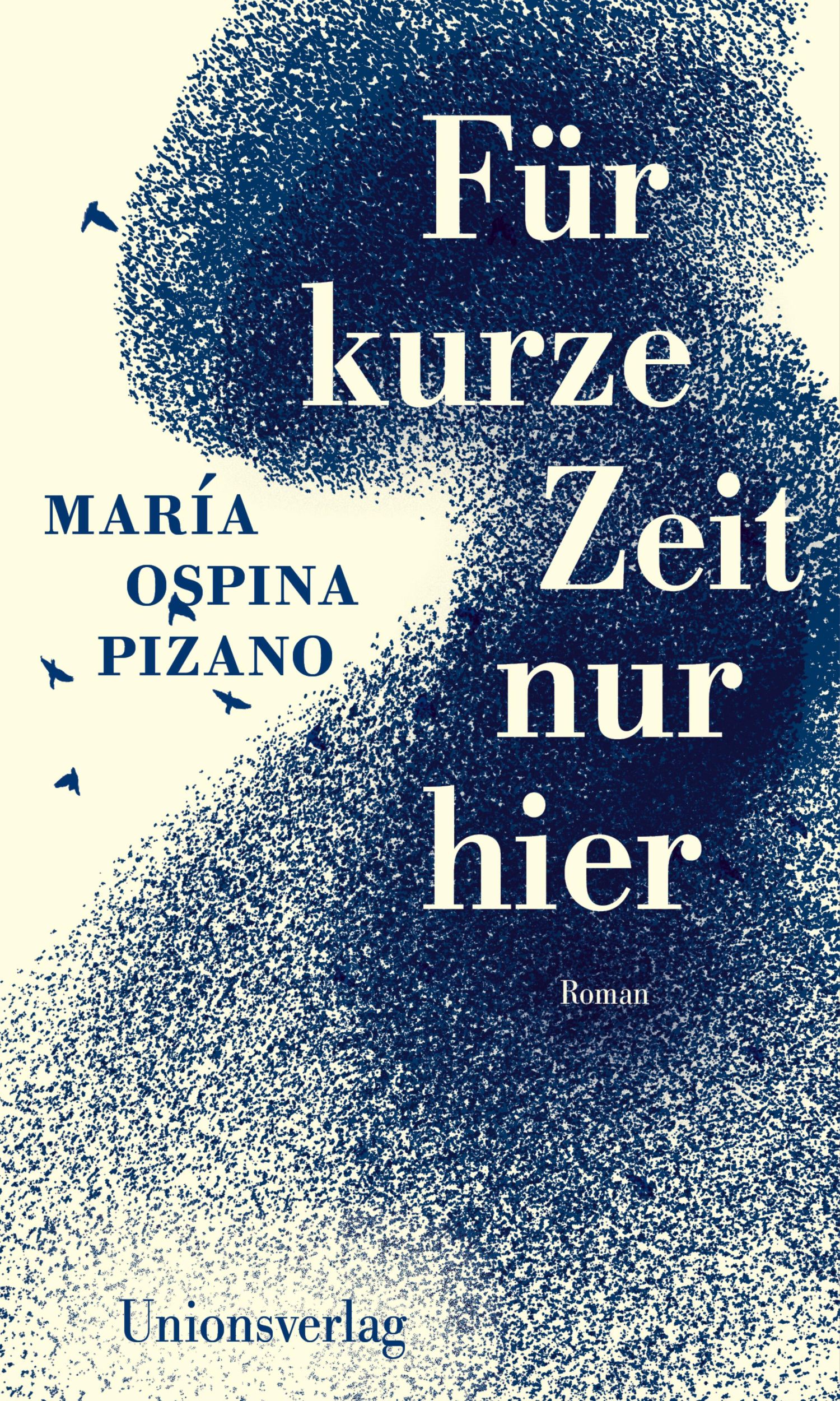 Cover: 9783293006225 | Für kurze Zeit nur hier | Roman | María Ospina Pizano | Buch | 208 S.