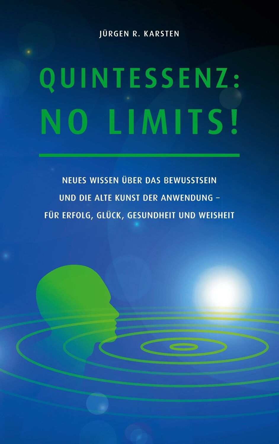 Cover: 9783744843492 | Quintessenz: No Limits! | Jürgen R. Karsten | Taschenbuch | Paperback