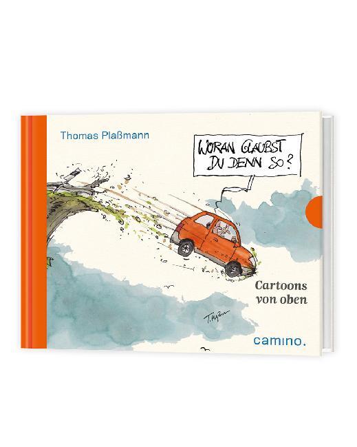 Cover: 9783961570188 | Woran glaubst Du denn so? | Cartoons von oben | Thomas Plaßmann | Buch