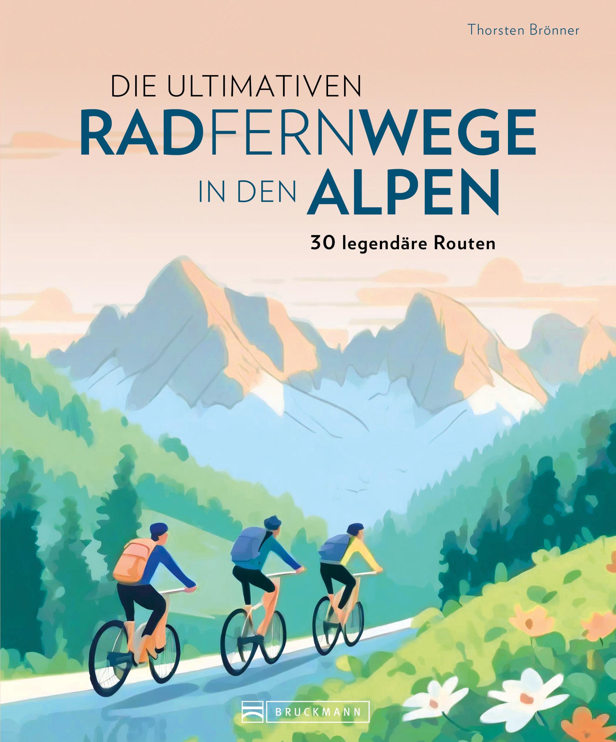 Cover: 9783734324185 | Die ultimativen Radfernwege in den Alpen | 30 legendäre Radtouren