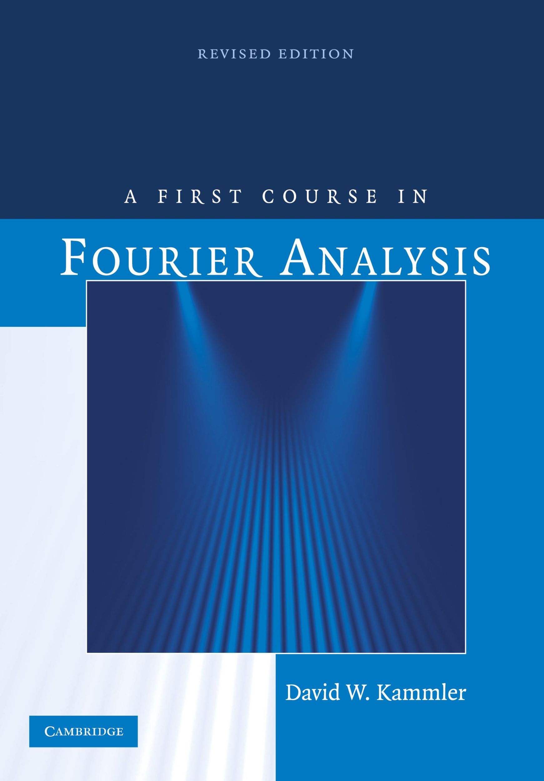 Cover: 9780521709798 | A First Course in Fourier Analysis | David W. Kammler | Taschenbuch