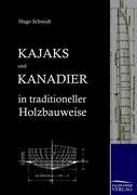 Cover: 9783861950738 | Kajaks und Kanadier in traditioneller Holzbauweise | Hugo Schmidt