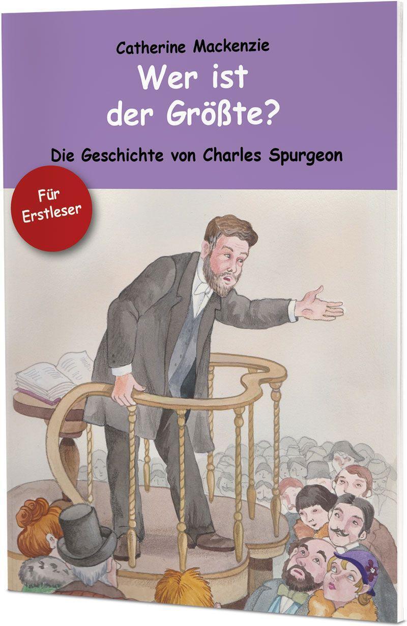 Cover: 9783863535391 | Wer ist der Größte? | Die Geschichte von Charles Spurgeon | Mackenzie