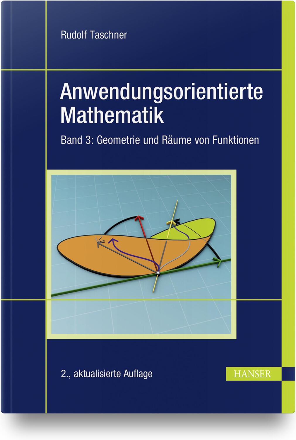 Cover: 9783446471931 | Anwendungsorientierte Mathematik 3 | Rudolf Taschner | Buch | 302 S.