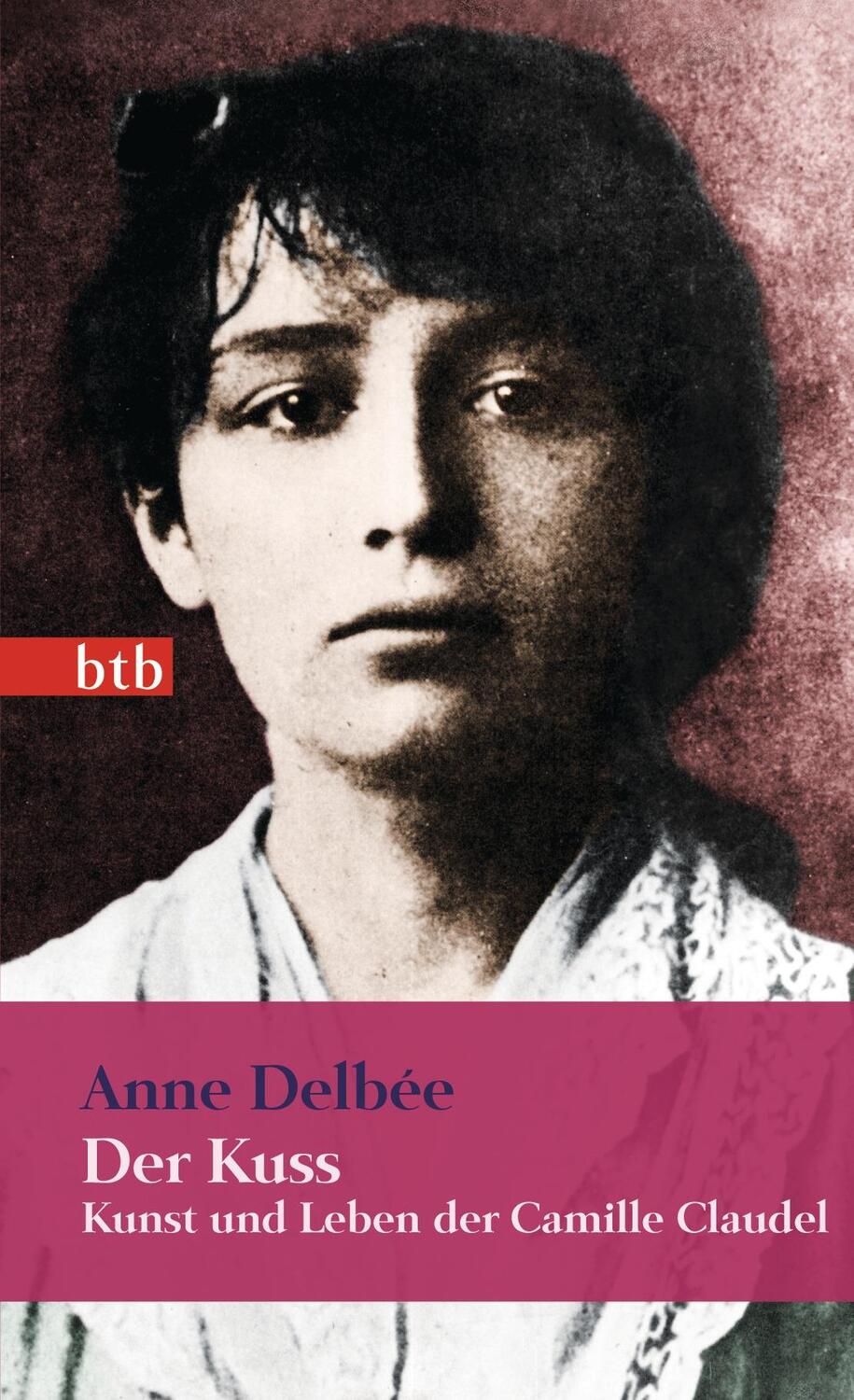 Cover: 9783442745432 | Der Kuss | Kunst und Leben der Camille Claudel - Geschenkausgabe | btb