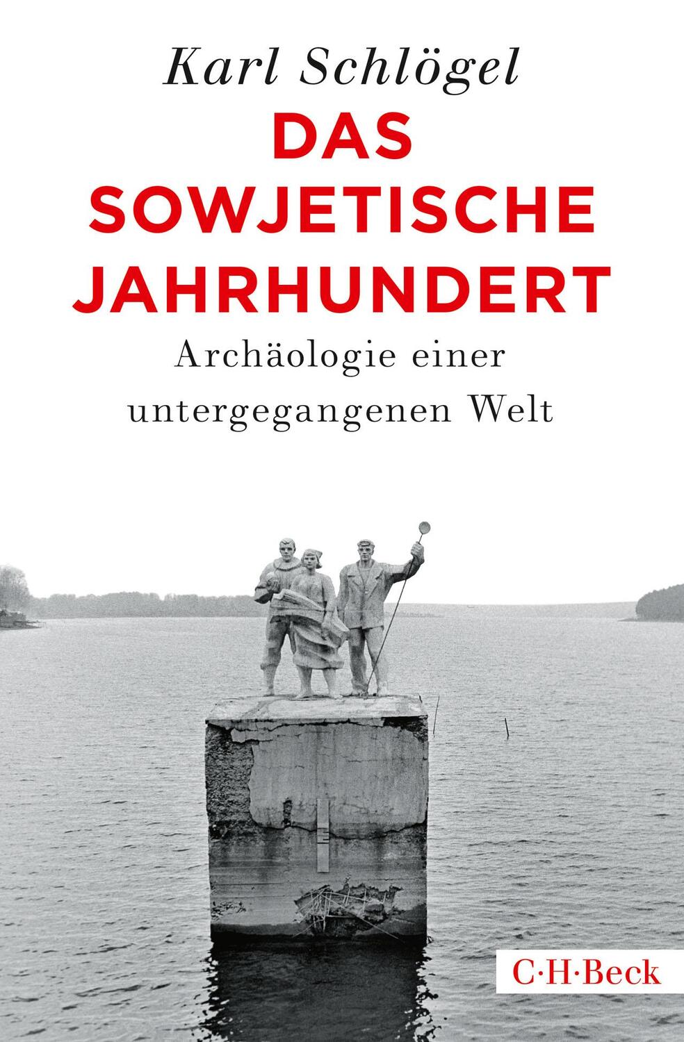 Cover: 9783406748318 | Das sowjetische Jahrhundert | Archäologie einer untergegangenen Welt