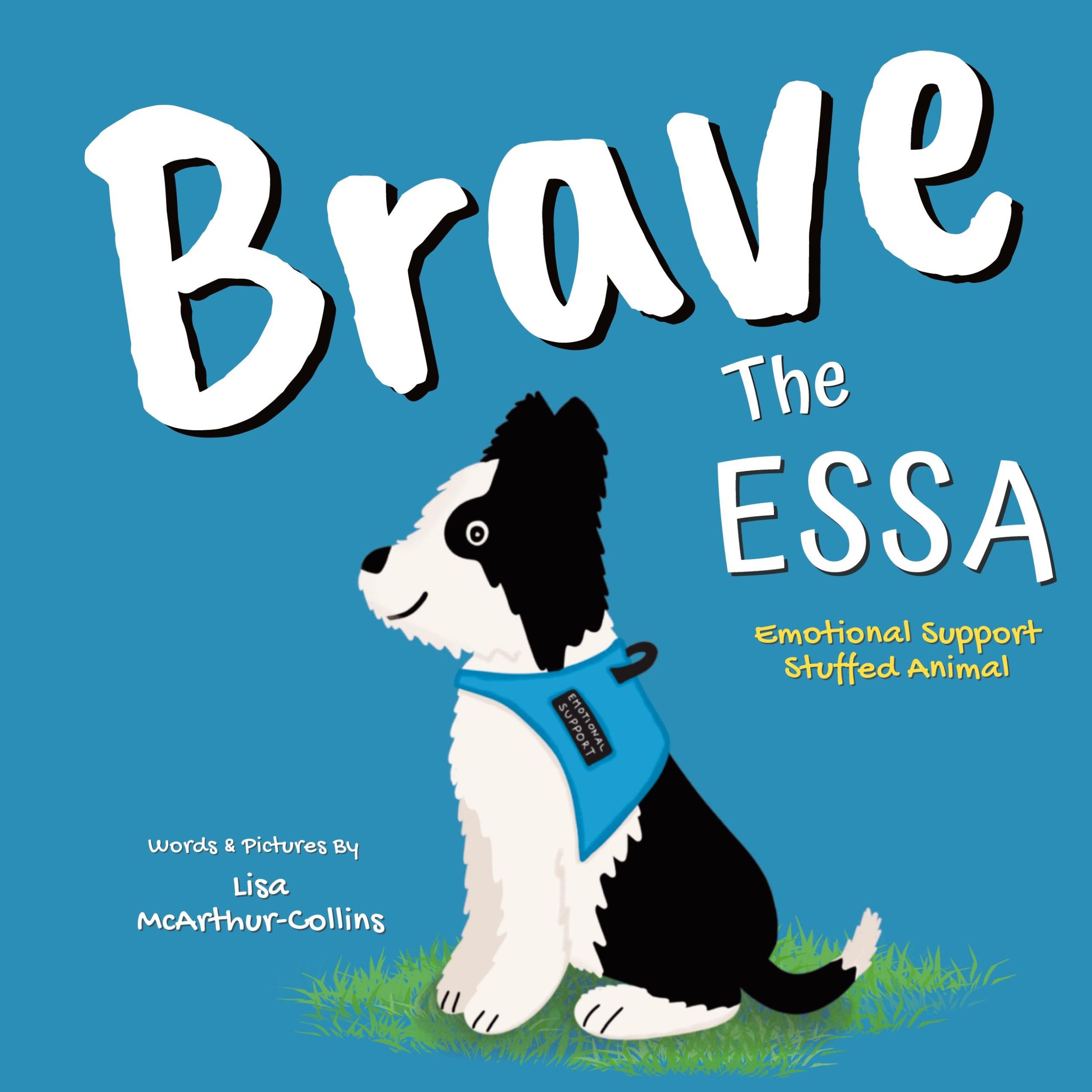 Cover: 9780648647164 | Brave The ESSA | A Story About An Emotional Support Stuffed Animal