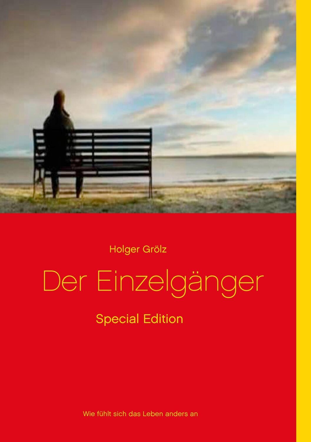 Cover: 9783741221910 | Der Einzelgänger - Special Edition | Wie lebt man anders | Grölz