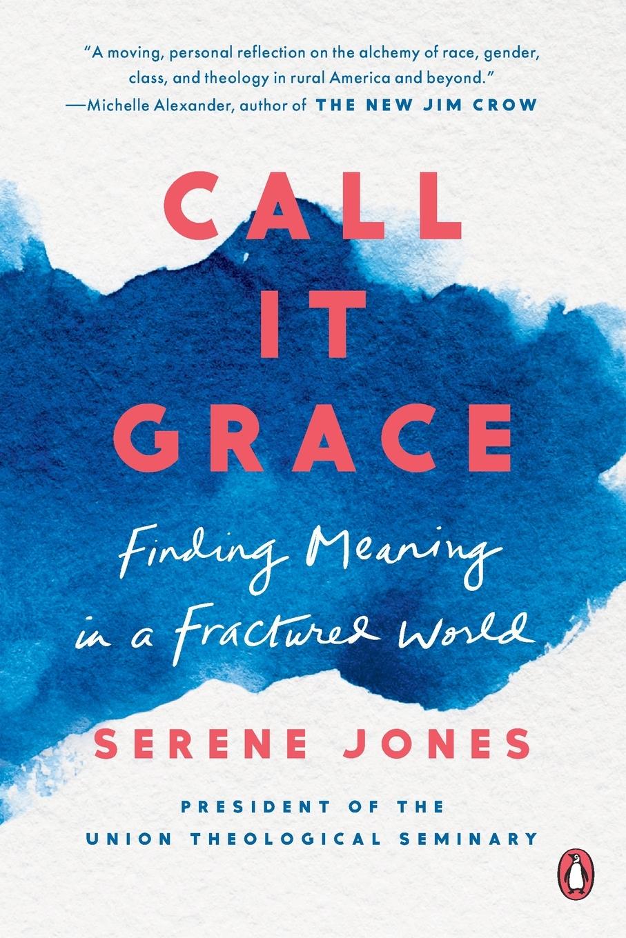 Cover: 9780735223653 | Call It Grace | Finding Meaning in a Fractured World | Serene Jones