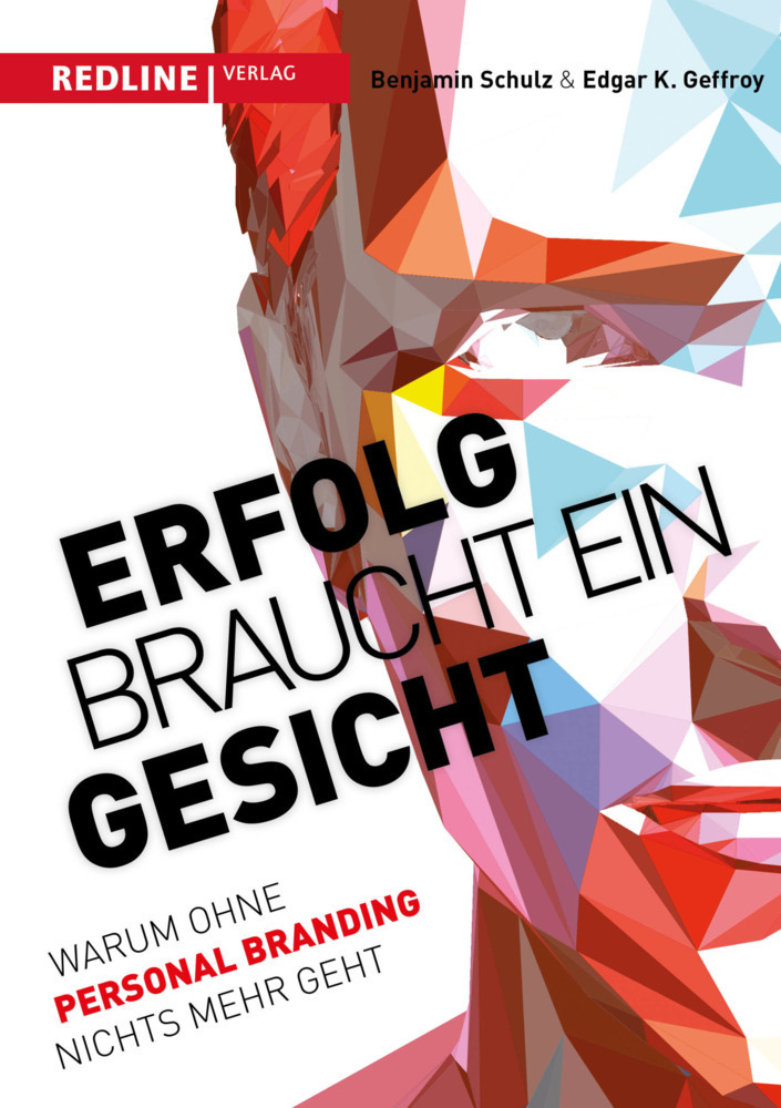 Cover: 9783868816297 | Erfolg braucht ein Gesicht | Edgar K. Geffroy (u. a.) | Buch | 224 S.