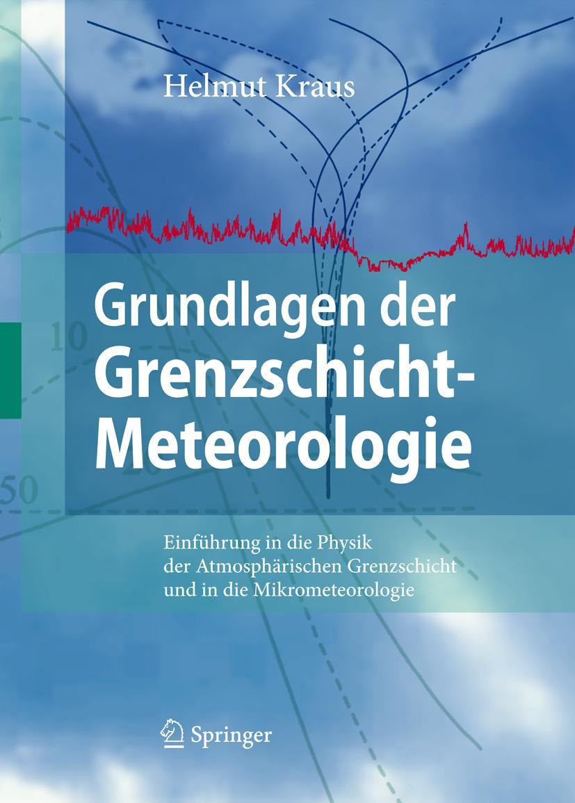 Cover: 9783540759805 | Grundlagen der Grenzschicht-Meteorologie | Helmut Kraus | Buch | ix