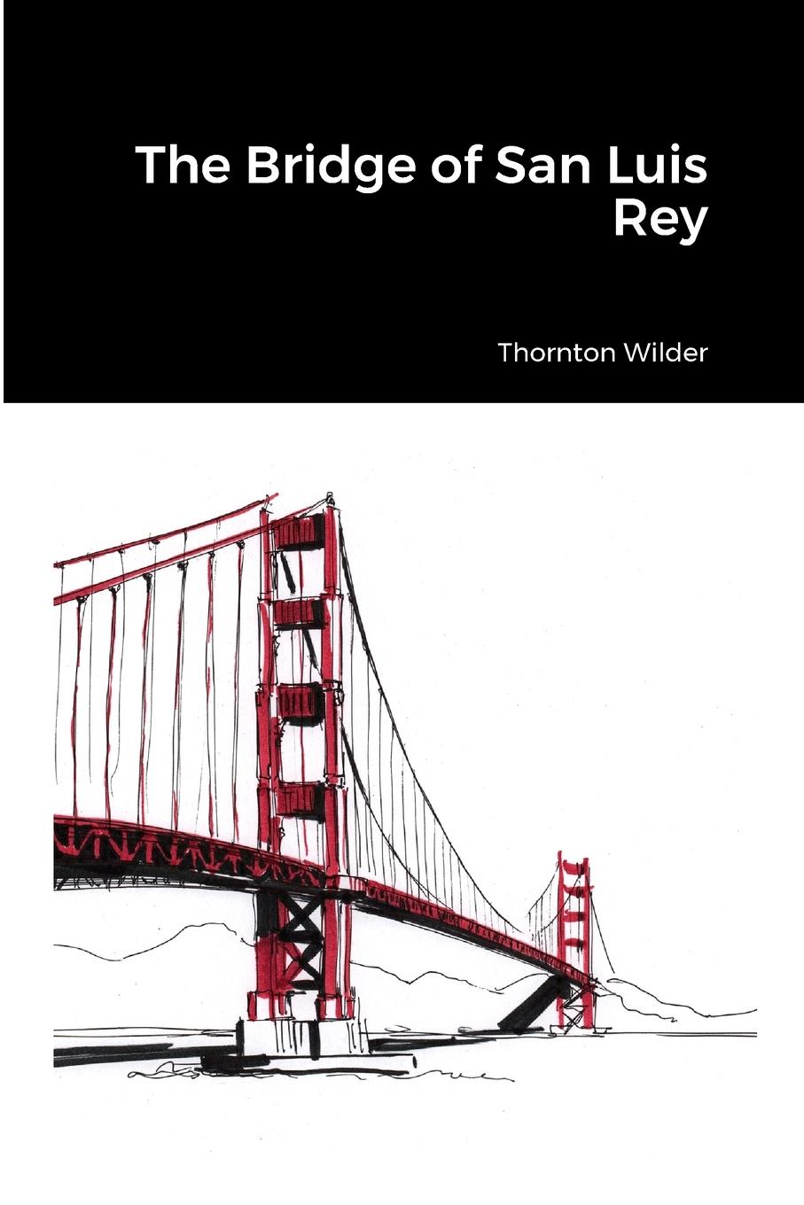 Cover: 9781312751460 | The Bridge of San Luis Rey | Thornton Wilder | Taschenbuch | Englisch