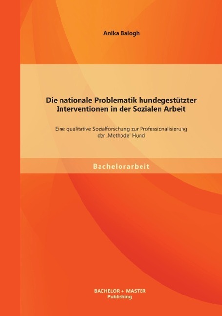 Cover: 9783956841514 | Die nationale Problematik hundegestützter Interventionen in der...