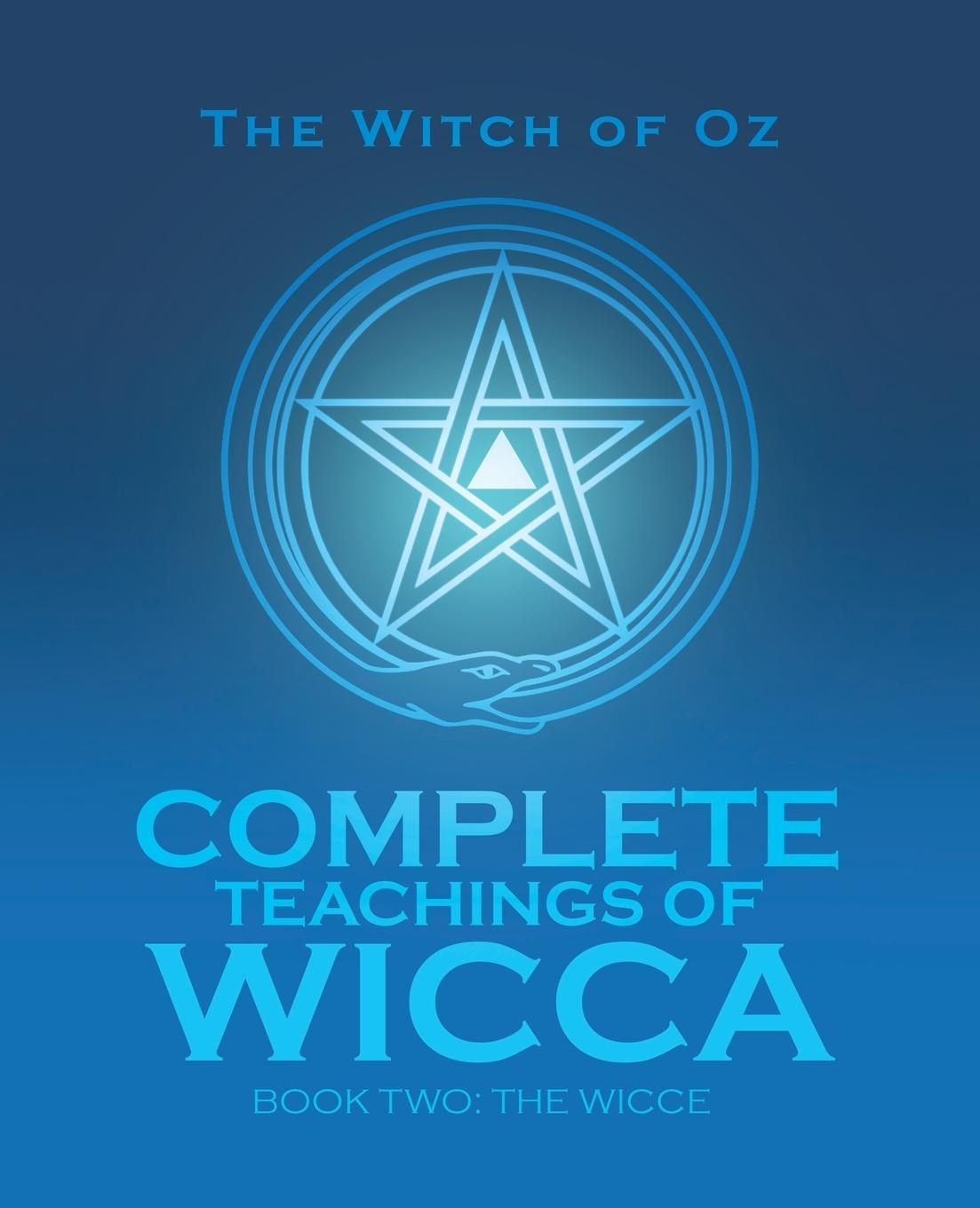 Cover: 9781504312134 | Complete Teachings of Wicca | Book Two: the Wicce | The Witch of Oz