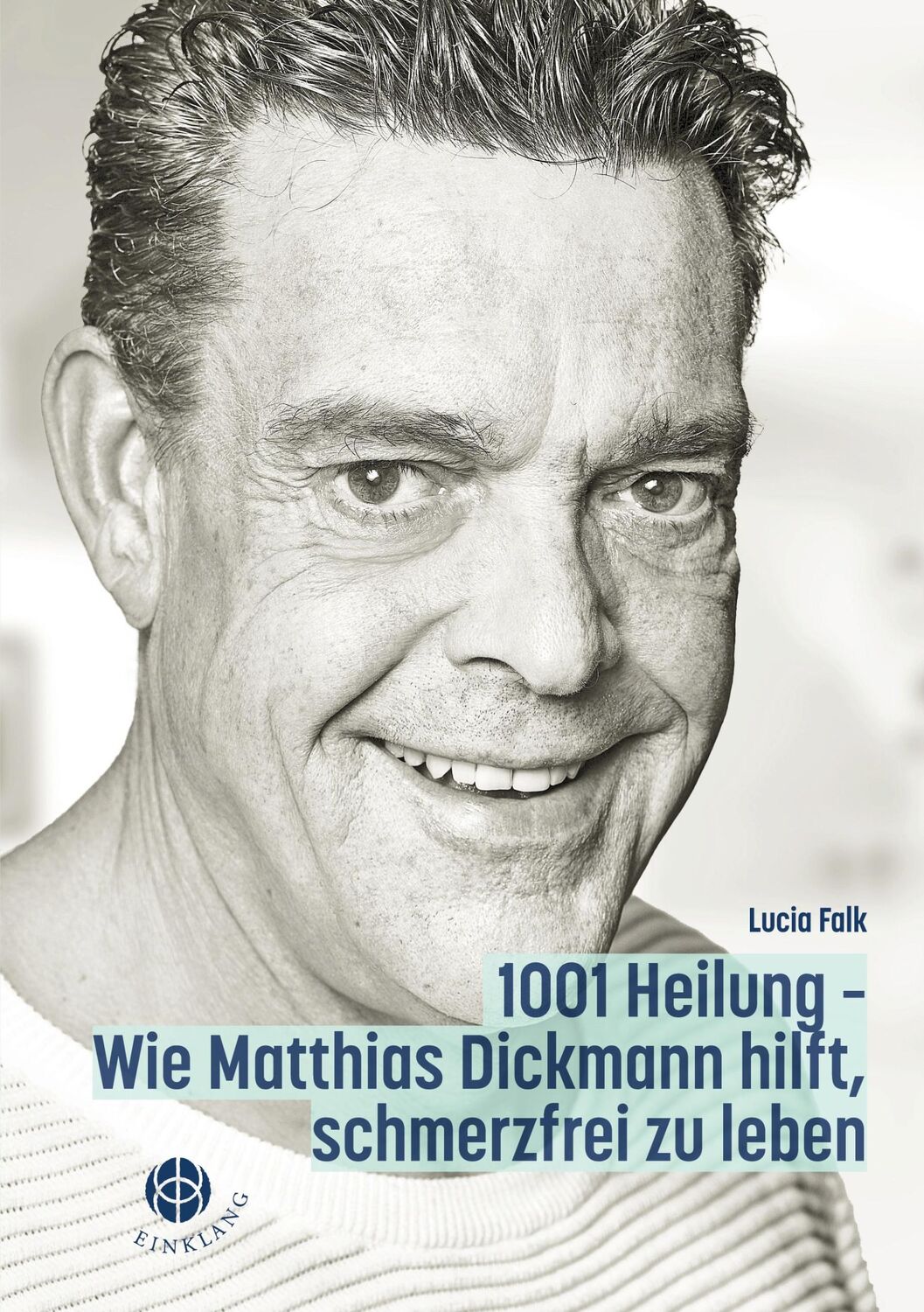 Cover: 9783946315421 | 1001 Heilung | Wie Matthias Dickmann hilft, schmerzfrei zu leben