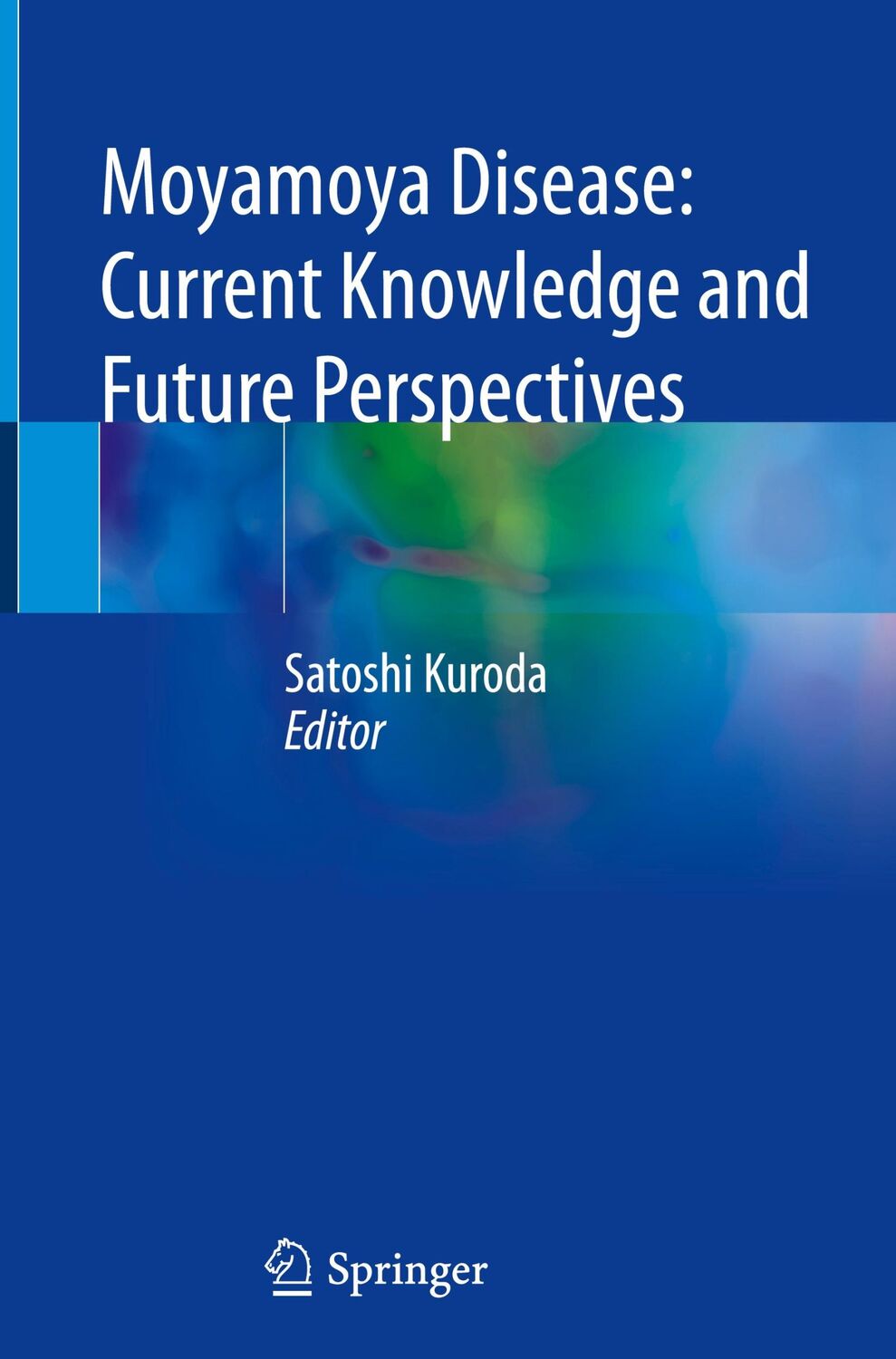 Cover: 9789813364035 | Moyamoya Disease: Current Knowledge and Future Perspectives | Kuroda