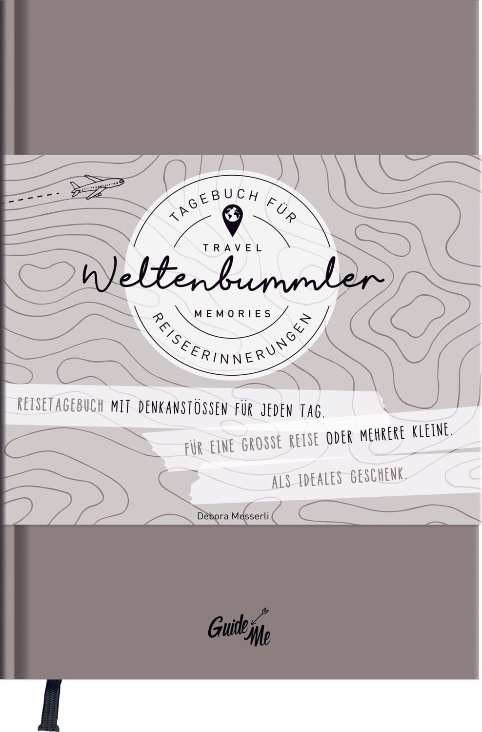 Cover: 9783828310568 | GuideMe Reisetagebuch Travel Memories "Weltenbummler" | Messerli