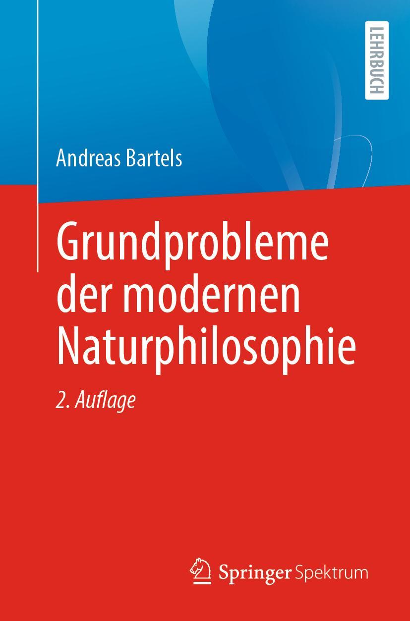 Cover: 9783662671252 | Grundprobleme der modernen Naturphilosophie | Andreas Bartels | Buch