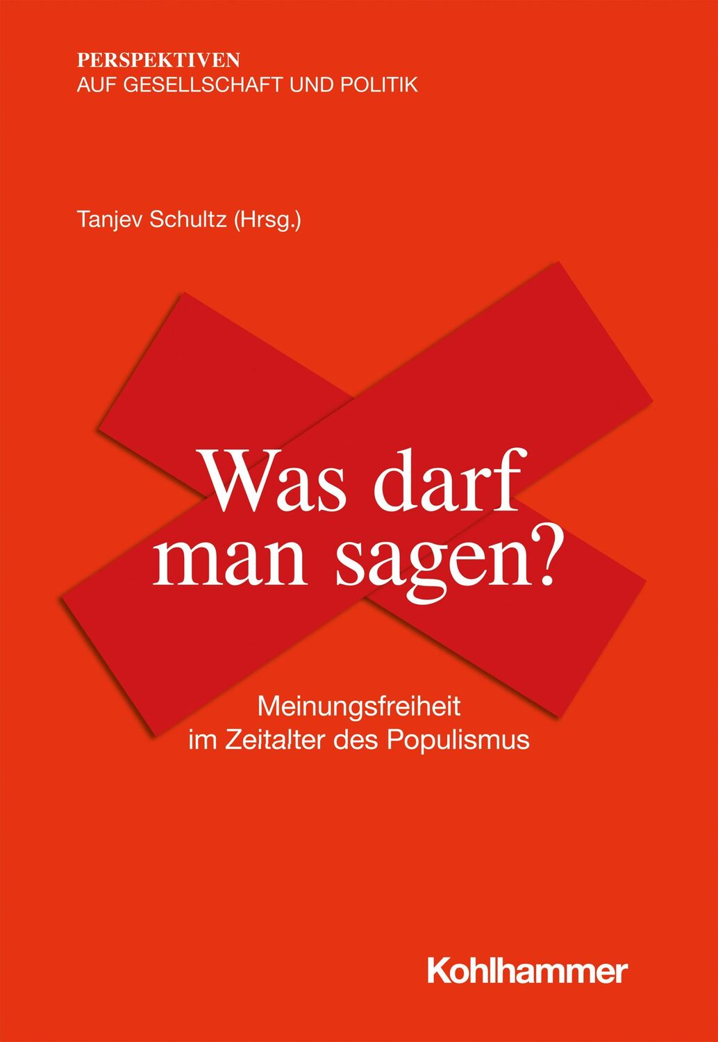 Cover: 9783170383043 | Was darf man sagen? | Meinungsfreiheit im Zeitalter des Populismus