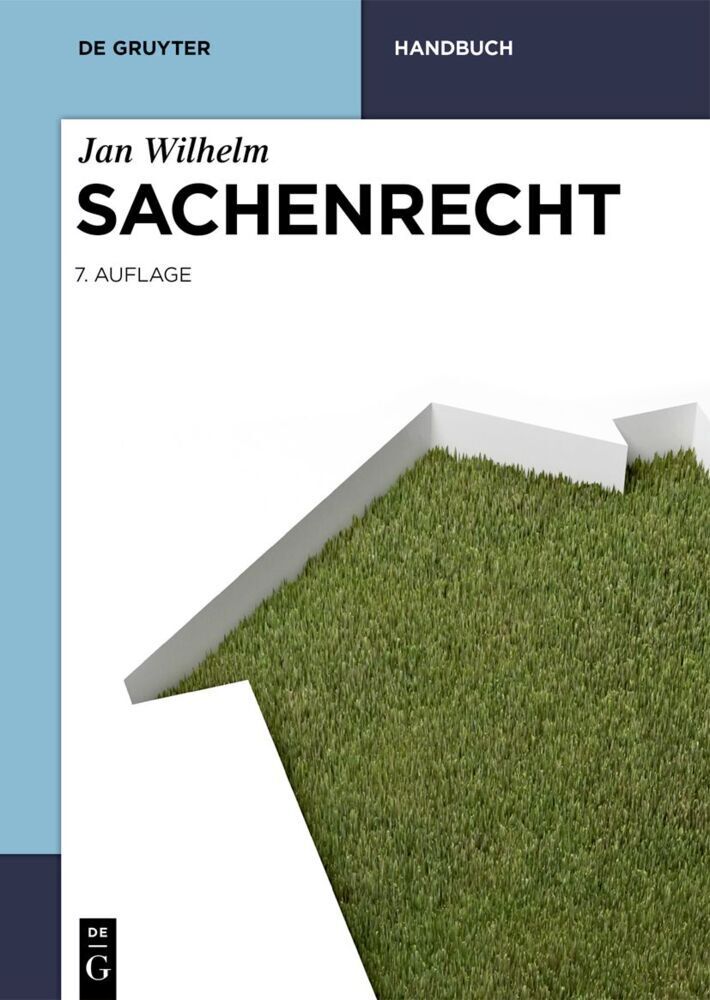 Cover: 9783110696394 | Sachenrecht | Jan Wilhelm | Buch | XLVIII | Deutsch | 2021