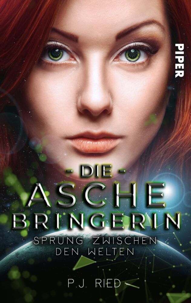 Cover: 9783492503419 | Die Aschebringerin: Sprung zwischen den Welten | Roman | P. J. Ried