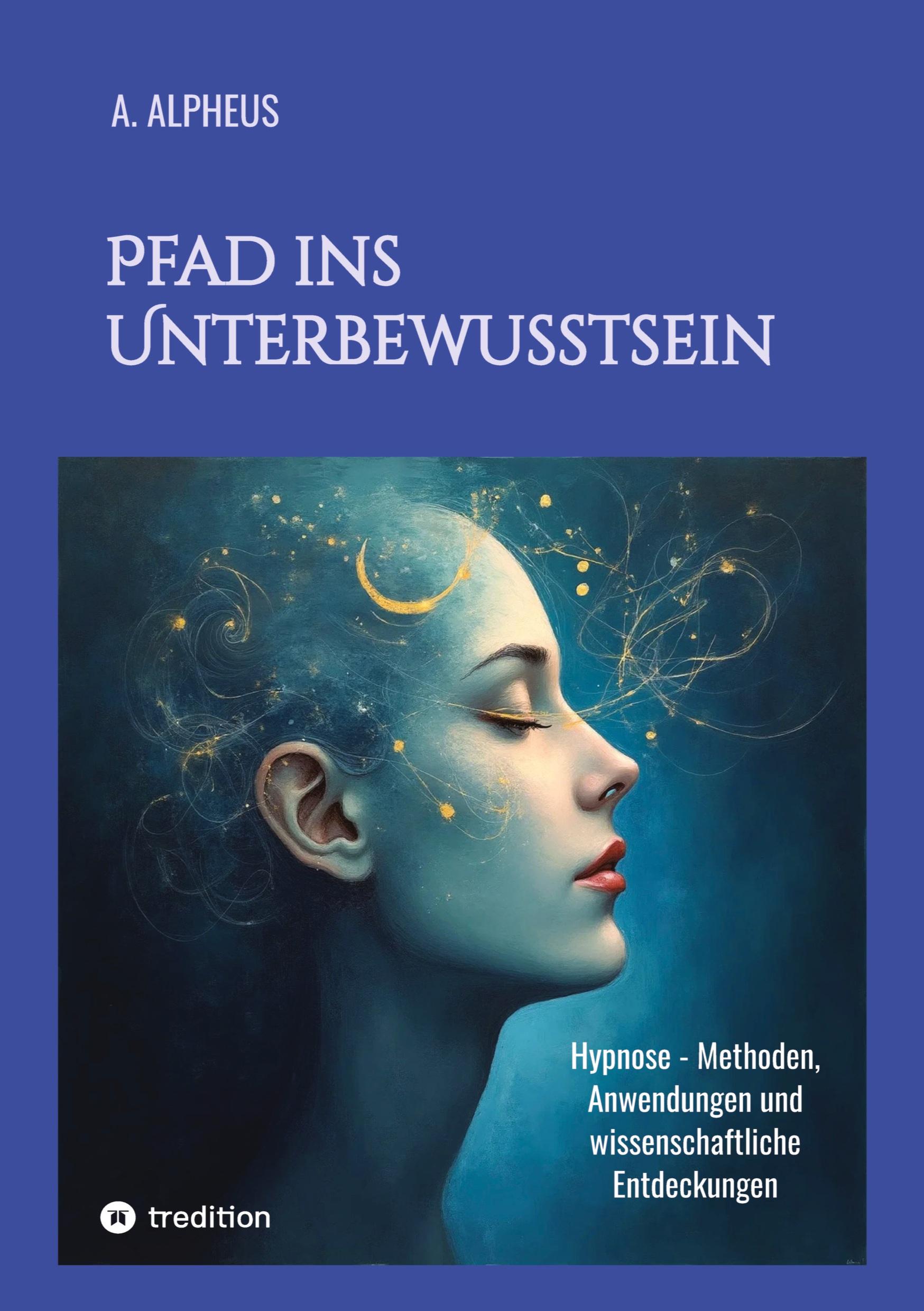 Cover: 9783384334138 | Pfad ins Unterbewusstsein | A. Alpheus | Taschenbuch | Paperback