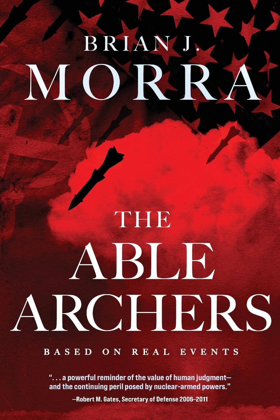 Cover: 9781646635627 | The Able Archers | A Cold War Spy Thriller | Brian J. Morra | Buch