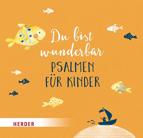 Cover: 9783451715617 | Du bist wunderbar - Psalmen für Kinder | Irmi Riedl | Buch | 32 S.