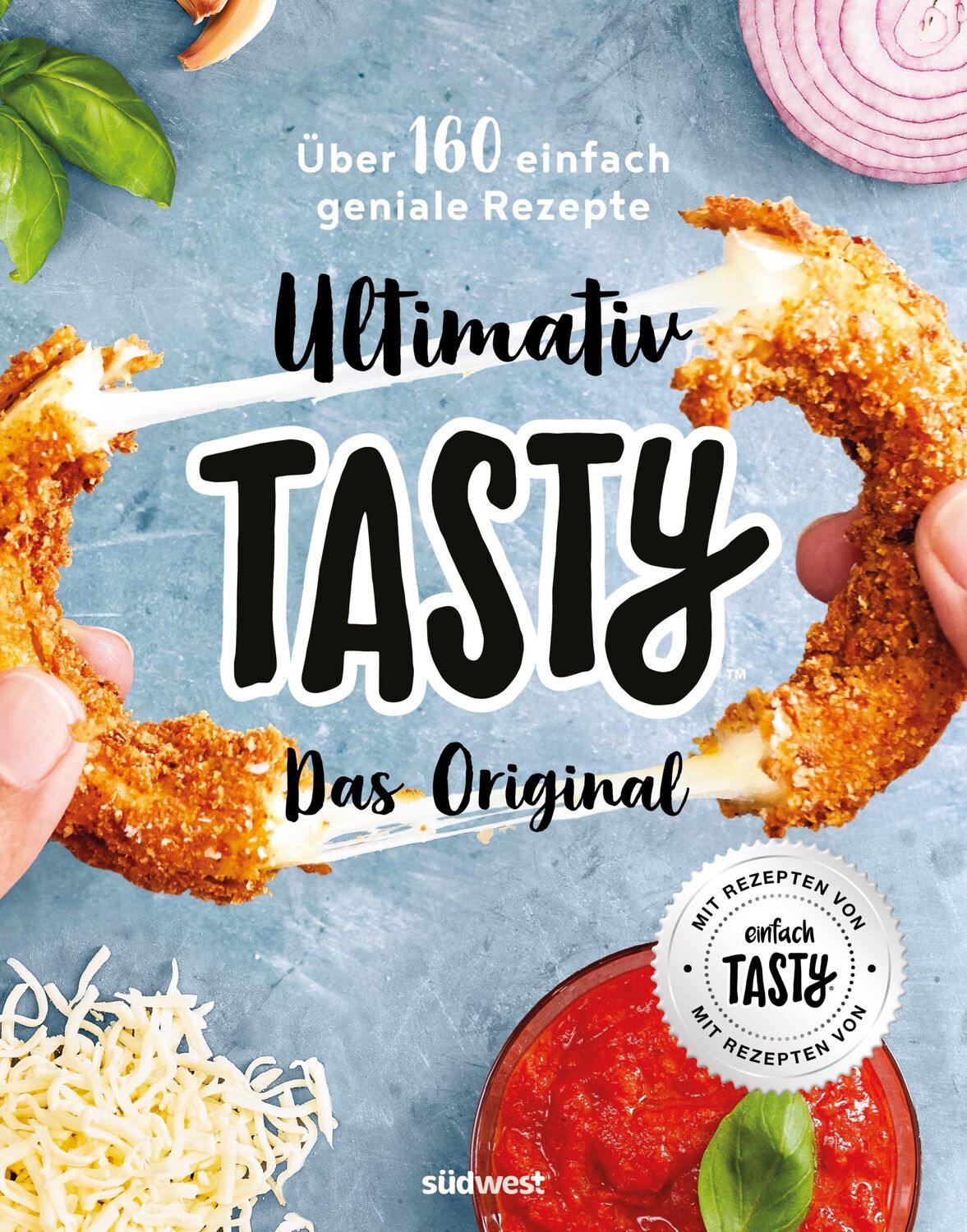 Cover: 9783517097787 | Ultimativ Tasty | Das Original - Über 160 einfach geniale Rezepte