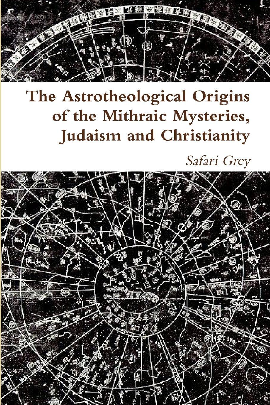 Cover: 9781471641961 | The Astrotheological Origins of the Mithraic Mysteries, Judaism and...