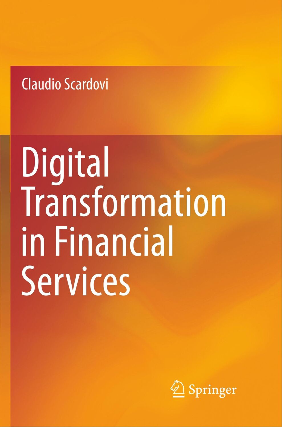 Cover: 9783319883519 | Digital Transformation in Financial Services | Claudio Scardovi | Buch