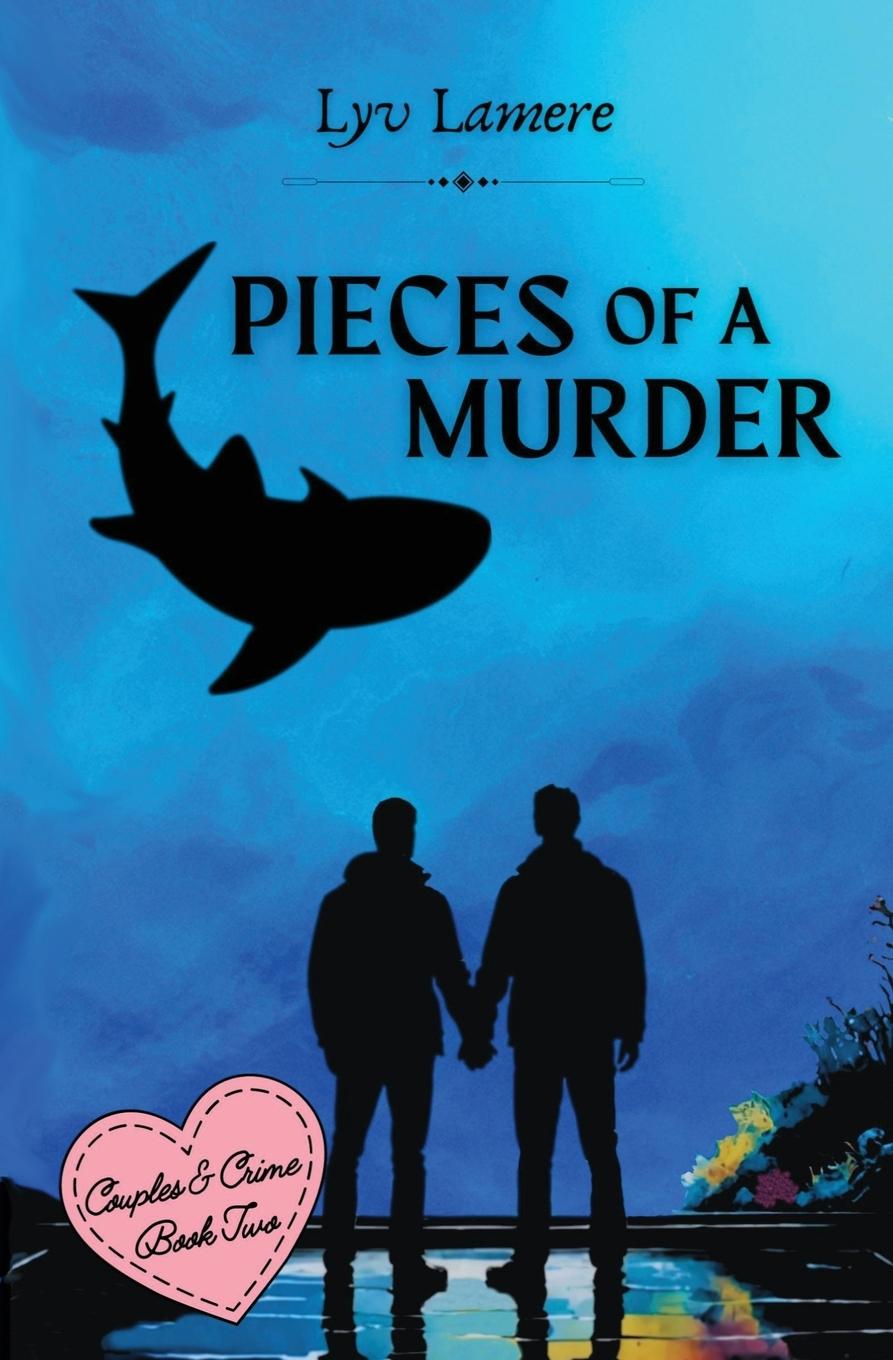 Cover: 9781957211343 | Pieces of a Murder | Couples &amp; Crime Book Two | Lyv Lamere | Buch