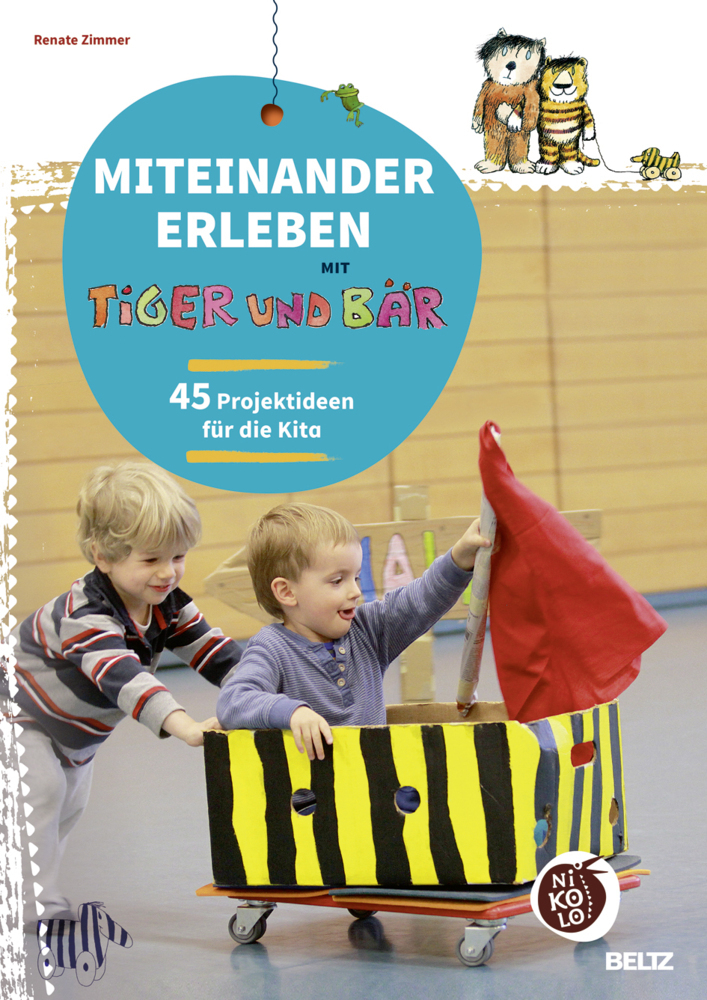 Cover: 9783407727114 | Miteinander erleben mit Tiger und Bär | 45 Projektideen für die Kita