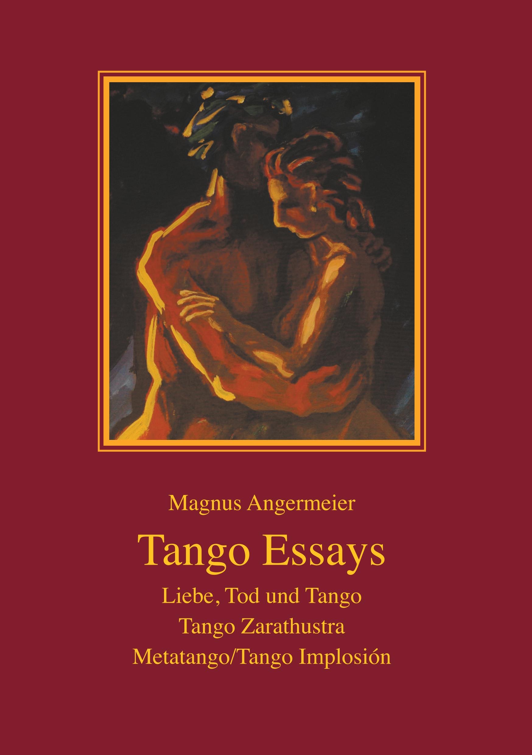 Cover: 9783750488113 | Tango Essays | Magnus Angermeier | Taschenbuch | Paperback | 136 S.