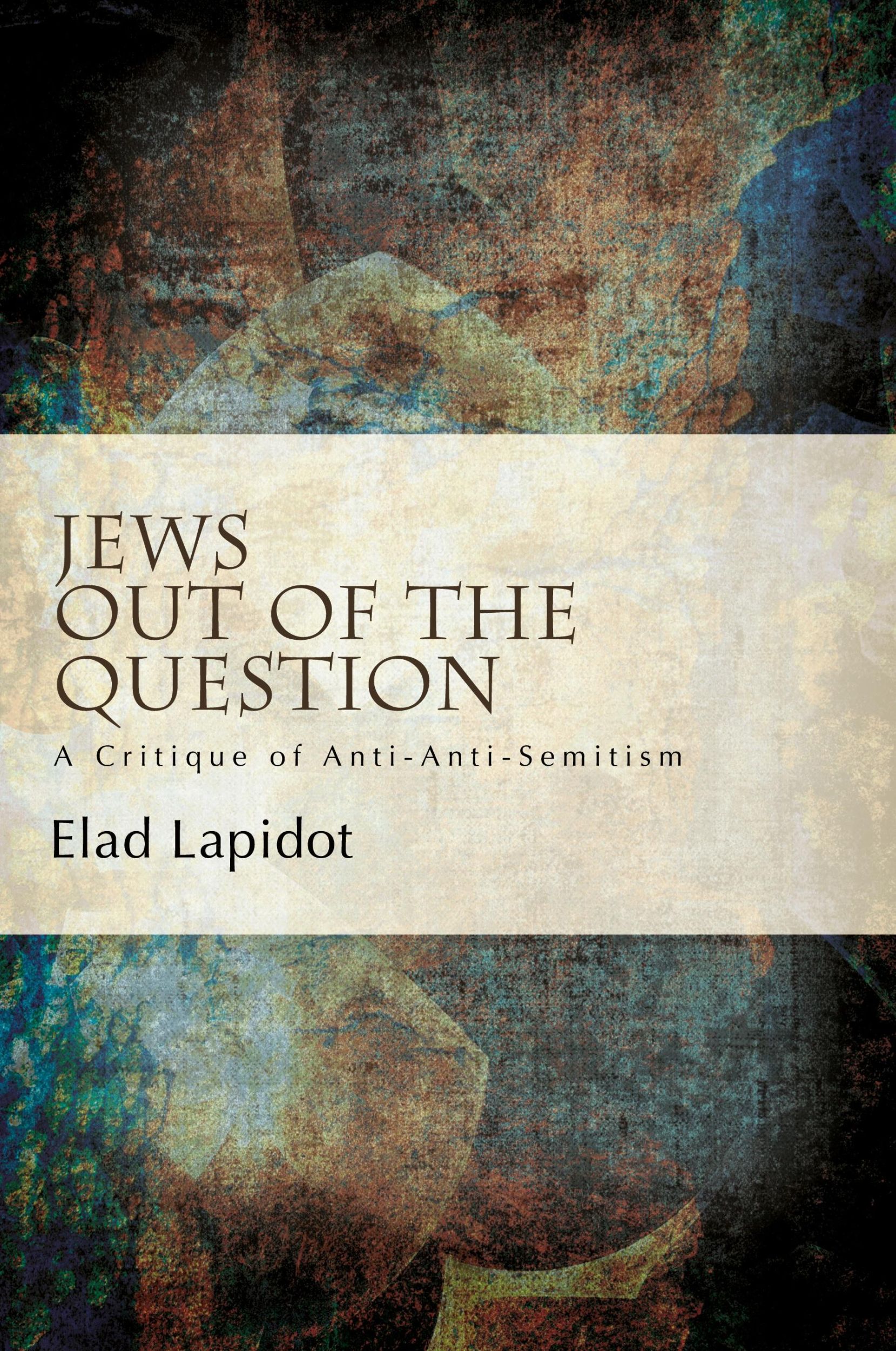 Cover: 9781438480442 | Jews Out of the Question | A Critique of Anti-Anti-Semitism | Lapidot