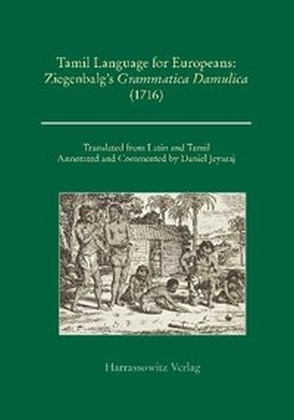 Cover: 9783447062367 | Tamil Language for Europeans. Ziegenbalg's "Grammatica Damulica (1716)