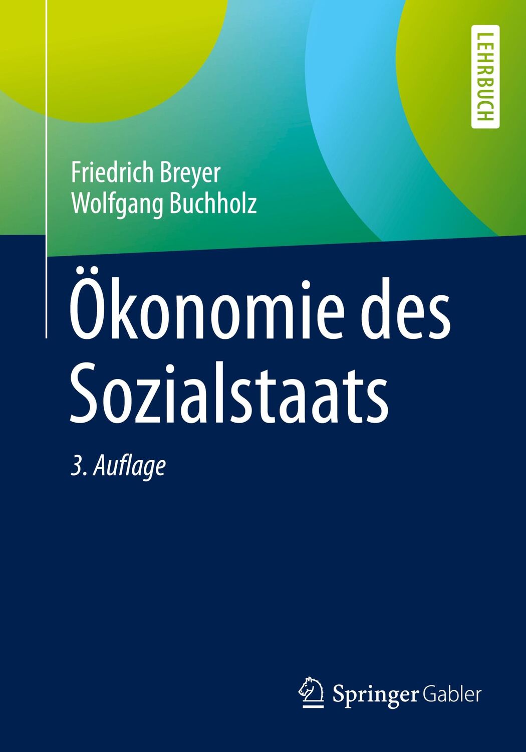 Cover: 9783658333683 | Ökonomie des Sozialstaats | Wolfgang Buchholz (u. a.) | Taschenbuch