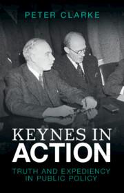 Cover: 9781009255011 | Keynes in Action | Truth and Expediency in Public Policy | Clarke