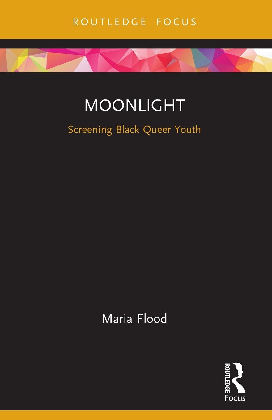 Cover: 9781032152066 | Moonlight | Screening Black Queer Youth | Maria Flood | Taschenbuch