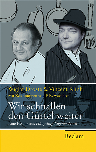 Cover: 9783150201589 | Wir schnallen den Gürtel weiter | Wiglaf/Klink, Vincent Droste | Buch