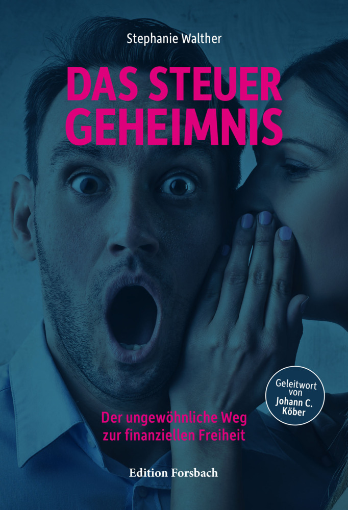 Cover: 9783959041270 | Das Steuergeheimnis | Der ungewöhnliche Weg zur finanziellen Freiheit