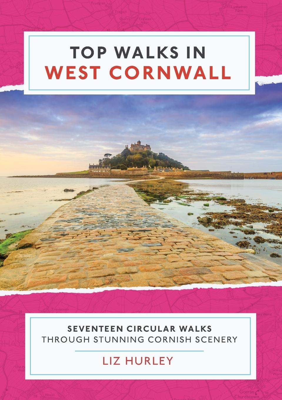 Cover: 9781913628116 | Top Walks in West Cornwall. | Liz Hurley | Taschenbuch | Englisch