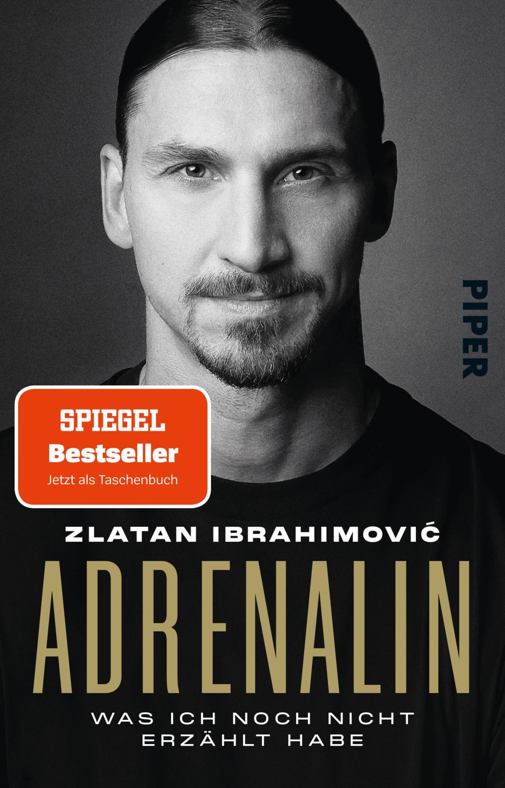 Cover: 9783492320061 | Adrenalin | Zlatan Ibrahimovic | Taschenbuch | 304 S. | Deutsch | 2023