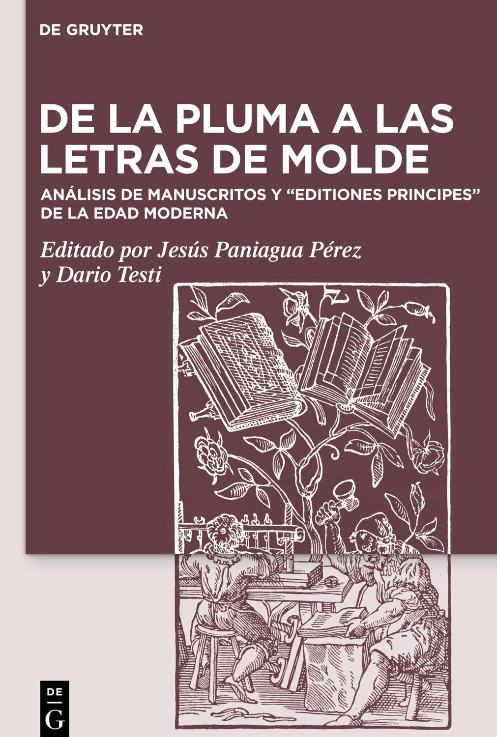 Cover: 9783111033952 | De la pluma a las letras de molde | Jesús Paniagua Pérez (u. a.) | V