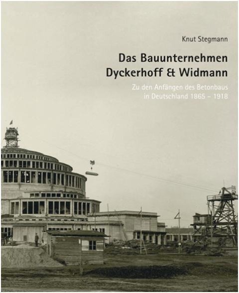 Cover: 9783803007537 | Das Bauunternehmen Dyckerhoff &amp; Widmann | Knut Stegmann | Buch | 2014