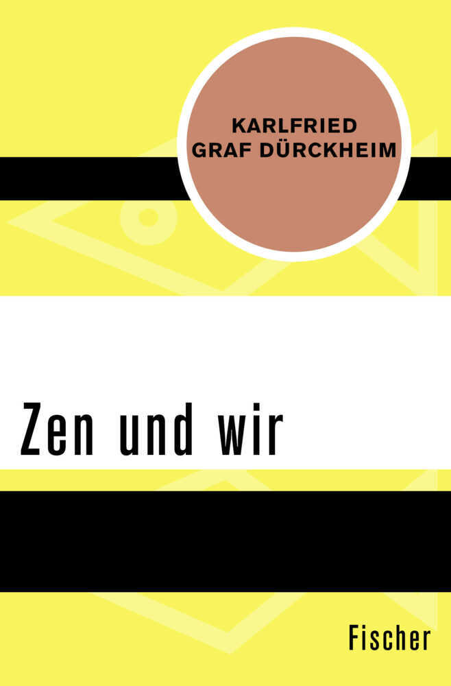 Cover: 9783596309078 | Zen und wir | Maximilian Graf von Dürckheim | Taschenbuch | 136 S.