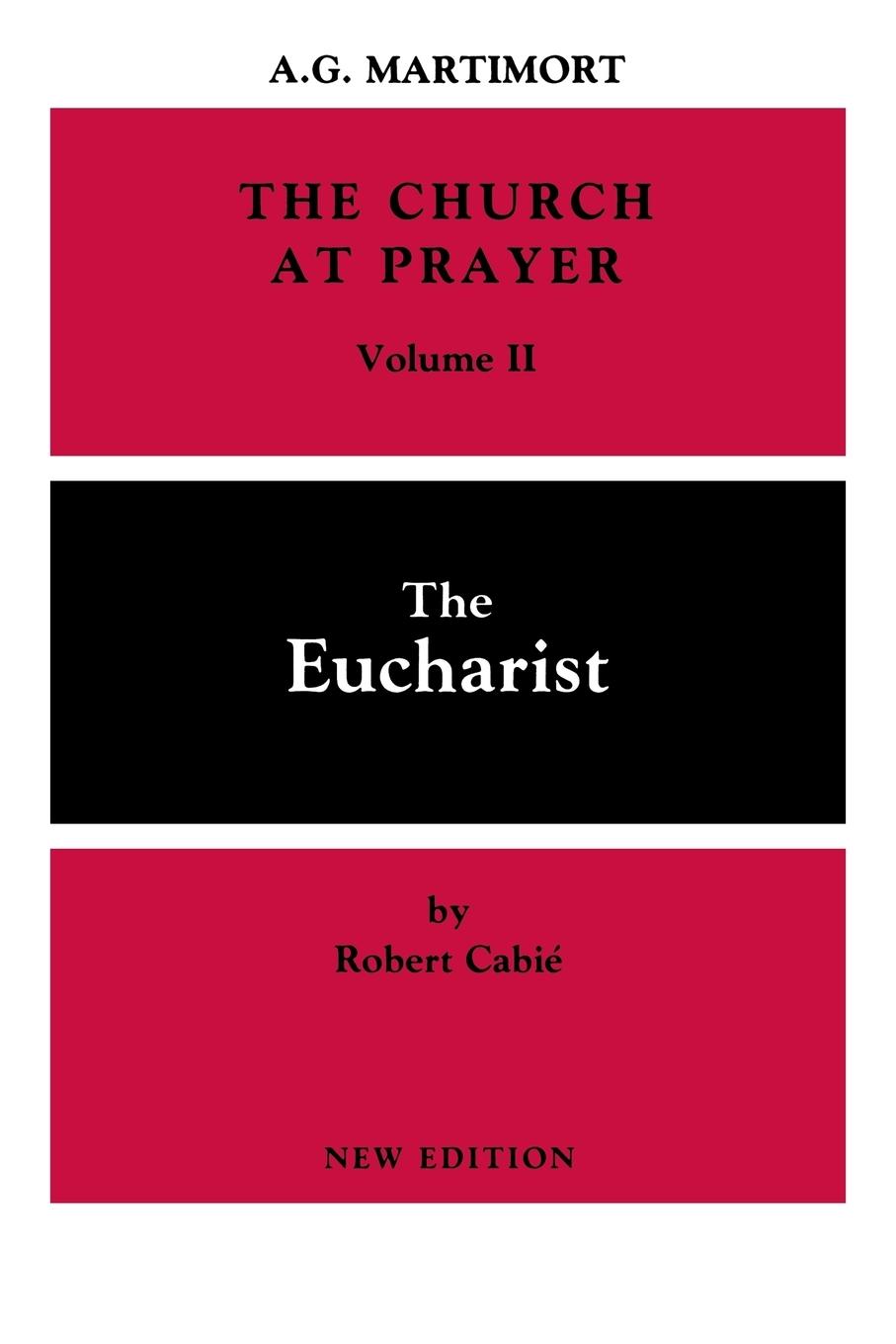 Cover: 9780814613641 | Church at Prayer | Volume II: The Eucharist | Robert Cabie | Buch