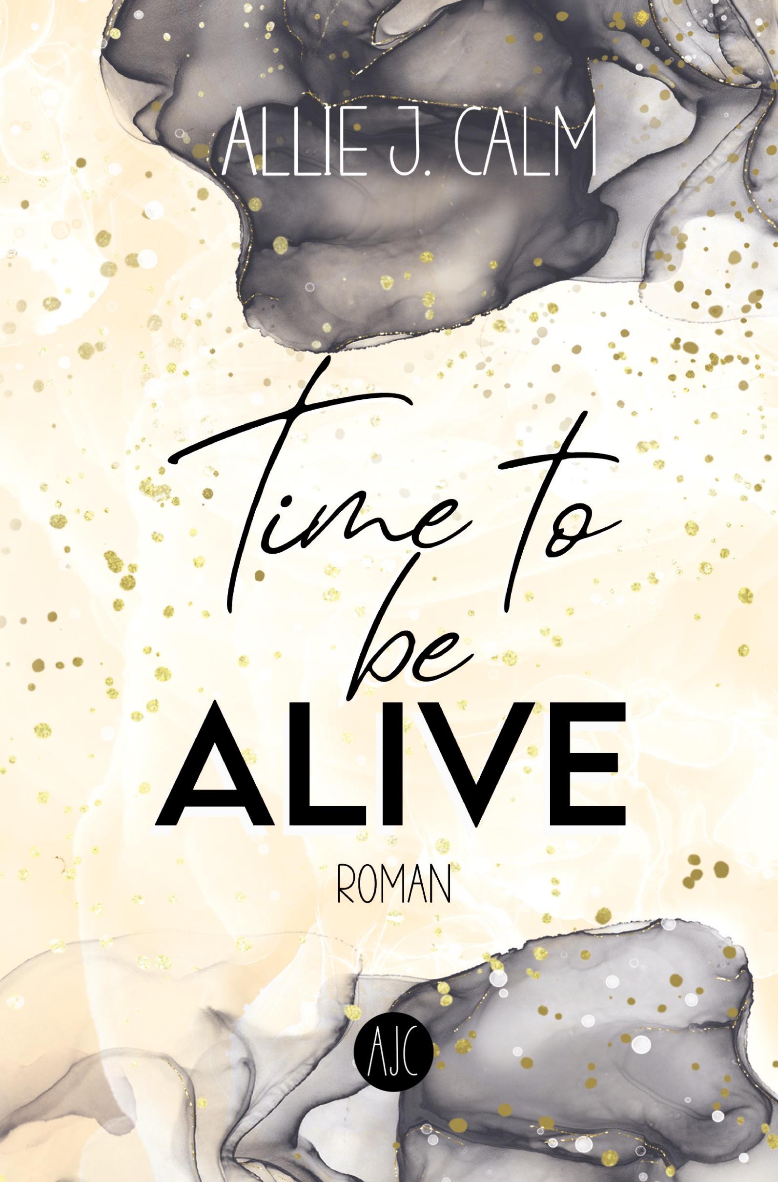 Cover: 9783757932589 | Time to be ALIVE | Allie J. Calm | Taschenbuch | Kerrington-Reihe